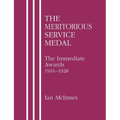 MERITORIOUS SERVICE MEDAL.The Immediate Awards 1916-1928.