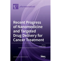 Recent Progress of Nanomedicine and Targeted Drug Delivery for Cancer Treatment