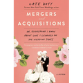 Mergers and Acquisitions: Or, Everything I Know about Love I Learned on the Wedding Pages