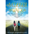 A closer walk: An in-Depth Study of God's Word for Young People.