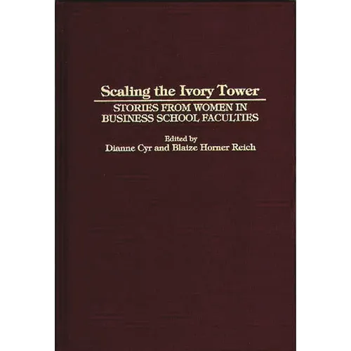 Scaling the Ivory Tower: Stories from Women in Business School Faculties