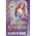 Jillian's Wild Heart: A Regency Historical Romance