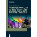 Homosexuality in the German Armed Forces: A History of Taboo and Tolerance