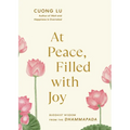 At Peace, Filled with Joy: Buddhist Wisdom from the Dhammapada