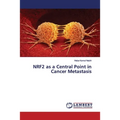 NRF2 as a Central Point in Cancer Metastasis