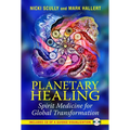 Planetary Healing: Spirit Medicine for Global Transformation [With CD (Audio)]