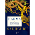Karma: Guía Yogui Para Crear Tu Destino