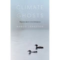 Climate Ghosts: Migratory Species in the Anthropocene