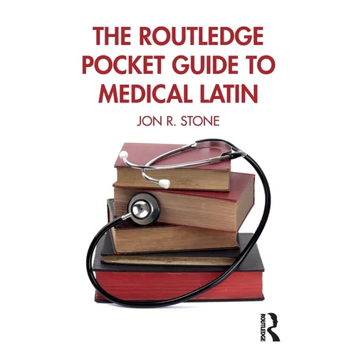The Routledge Pocket Guide to Medical Latin