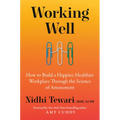 Working Well: How to Build a Happier, Healthier Workplace Through the Science of Attunement