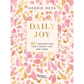Daily Joy: 365 Inspirations for a Happy Life and Home