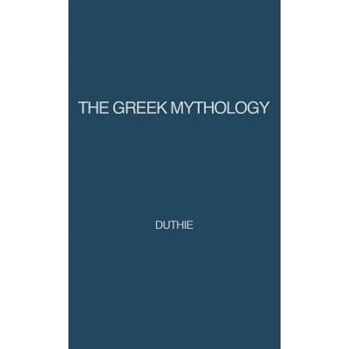 The Greek Mythology: A Reader's Handbook