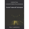 Essential Counterintelligence: Crucial Tradecraft Techniques