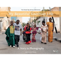 My Beautiful Gambian Life: A Story in Photography: A Story in Photography