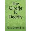 The Giraffe Is Deadly