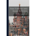 Pan-Turkism and Islam in Russia