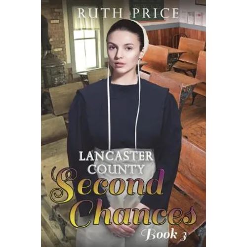 Lancaster County Second Chances Book 3