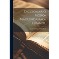 Diccionario Moro-Maguindanao-Espanol