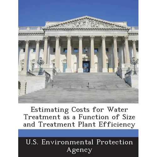 Estimating Costs for Water Treatment as a Function of Size and Treatment Plant Efficiency