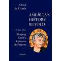 America's History Retold: Shaping Earth's Cultures & Powers