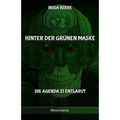 Hinter der grünen Maske: Die Agenda 21 entlarvt