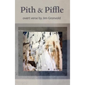 Pith & Piffle: overt verse by Jim Gronvold