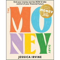 The Money Diary: End Your Money Worries Now and Take Control of Your Financial Future