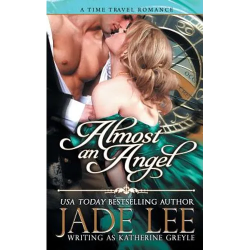 Almost an Angel (The Regency Rags to Riches Series, Book 3)