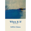 When & If: New Poems