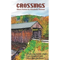Crossings: Short Fiction by Elizabeth Thomas