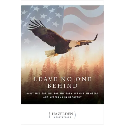 Leave No One Behind: Daily Meditations for Military Service Members and Veterans in Recovery