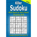 Killer Sudoku Puzzle Book for Adults: 400 Hard to Very Hard Puzzles 9x9 (Volume1)