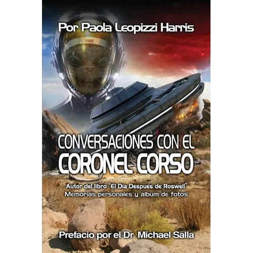 Conversaciones con el Coronel Corso: Memorias personales y album de fotos