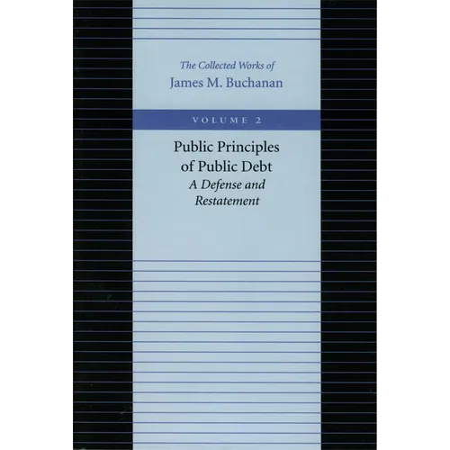Public Principles of Public Debt: A Defense and Restatement