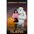 Taken in by the Aliens: A Planet WLN269 Need Women Story