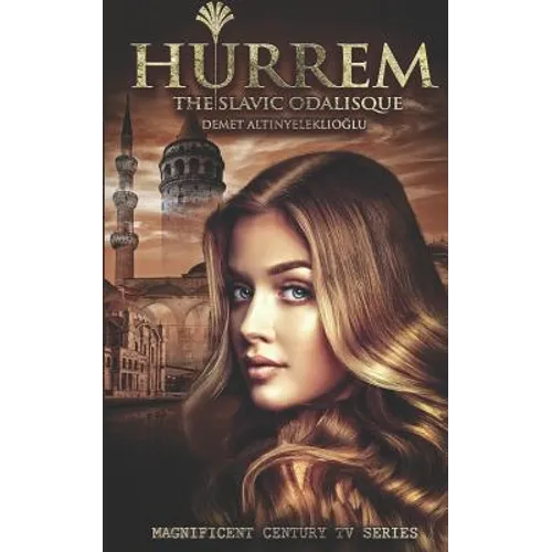 Hurrem: The Slavic Odalisque