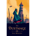 The Dustmage: Book One of the Dustmage Archives