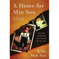 A Home for Min Soo: Putting Together the Pieces of My Life