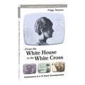 From the White House to the White Cross: Confessions of a TV News Correspondent