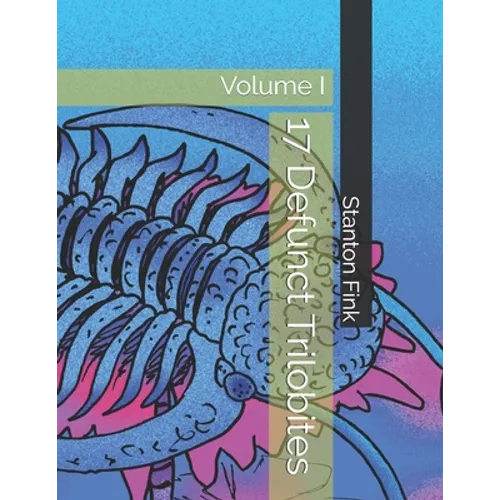 17 Defunct Trilobites: Volume I