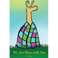We Are Here with You