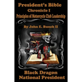 President's Bible: Chronicle I Principles of Motorcycle Club Leadership