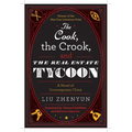 The Cook, the Crook, and the Real Estate Tycoon: A Novel of Contemporary China