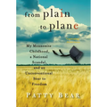 From Plain to Plane: My Mennonite Childhood, a National Scandal, and an Unconventional Soar to Freedom