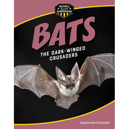 Bats: The Dark-Winged Crusaders