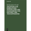 Anleitung Zur Einrichtung, Aufstellung Und Handhabung Von Gas-Heiz- Und -Kochapparaten