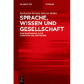 Sprache, Wissen Und Gesellschaft: Eine Einführung in Die Linguistik Des Deutschen