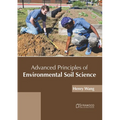 Advanced Principles of Environmental Soil Science