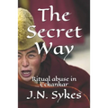 The Secret Way: Ritual abuse in Eckankar