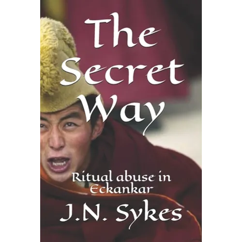 The Secret Way: Ritual abuse in Eckankar
